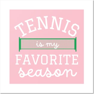 Tennis is My Favorite Season Posters and Art